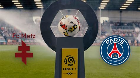 Ligue 1: Metz vs PSG Live Stream, Preview and Prediction