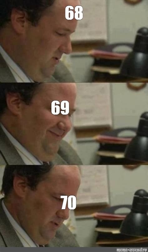 Мем: "68 69 70" - Все шаблоны - Meme-arsenal.com