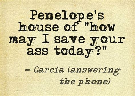 penelope garcia quotes - Bing Images Criminal Minds Bau, Criminal Minds Quotes, Morgan And ...