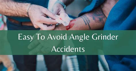 11 Easy To Avoid Angle Grinder Accidents - Read Them Here