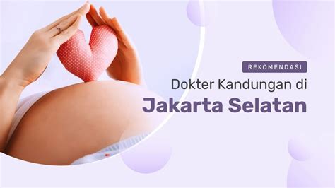 Rekomendasi 8 Dokter Kandungan Jakarta Selatan | Orami