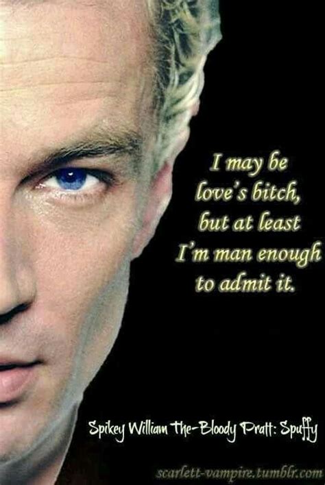 Spike Spike Quotes, Buffy Quotes, Spike Buffy, Buffy The Vampire Slayer ...