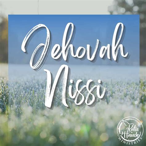 Jehovah Nissi - Katie Hauck Ministries