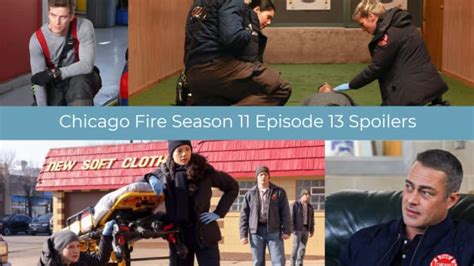 Chicago Fire Season 11 Episode 13 Spoilers Collage - TV Fanatic