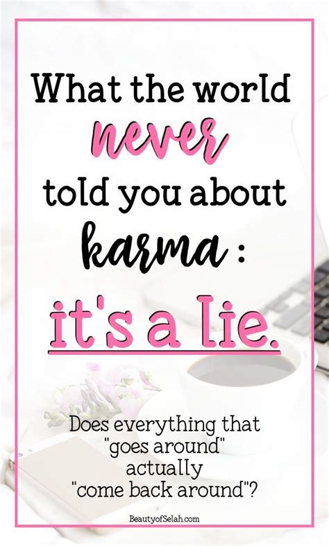 What the World Never Told you: Karma is a Lie. | Karma quotes, Karma, Life quotes