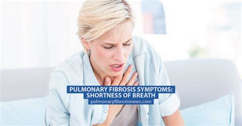 Pulmonary Fibrosis Symptoms: Shortness of Breath - Pulmonary Fibrosis News