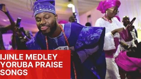 IJINLE MEDLEY |YORUBA PRAISE SONGS (Audio) - WorldTamilchristians-The ...