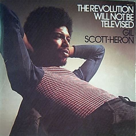 R.I.P. Gil Scott-Heron; The Revolution Will Not Be Televised – The Revolution Will Not Be ...