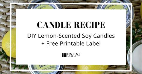 DIY Lemon Scented Soy Candle with Free Printable