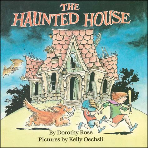 The Haunted House | Book by Dorothy Rose, Kelly Oechsli | Official ...