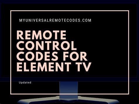 Remote Control Codes For Element Tv - My Universal Remote Tips And Codes