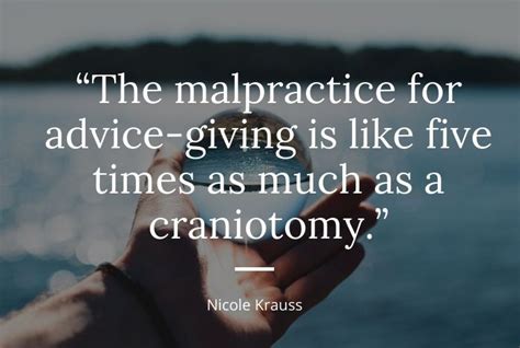 Counselor Quotes 14 – “The malpractice for advice-giving is like five times as much as a ...