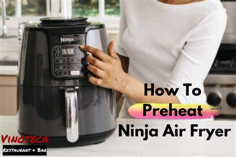 How To Preheat Ninja Air Fryer With 5 Simple Steps