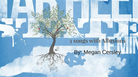 3 songs with Allusions by Megan Cersley on Prezi