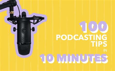 100 Podcast Tips in 10 Minutes: A Quick Guide to Success! | We Edit ...