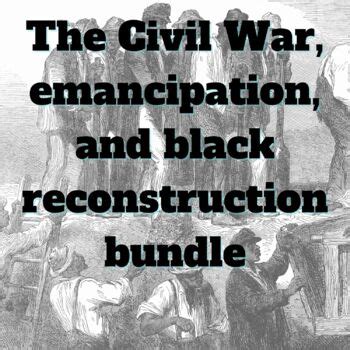 The Civil War, emancipation, & reconstruction bundle - African American ...