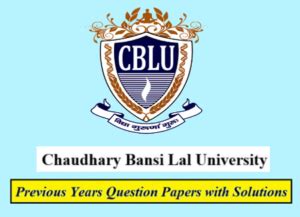 Chaudhary Bansi Lal University Old Question Papers PDF Free Download