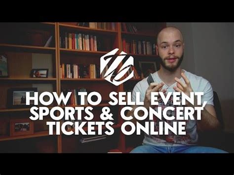 How To Sell Tickets Online — Selling Tickets On Stubhub, Ticketmaster And Co. | #227 - YouTube