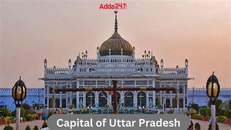 Capital of Uttar Pradesh, Know the Capital City of Uttar Pradesh