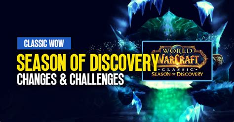 What Changes and Challenges Does the Season of Discovery Bring to Classic WoW?