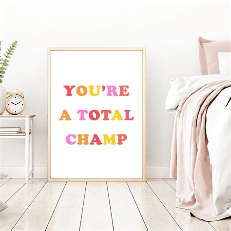 Youre A Total Champ Quote Printable Wall Art, Kindness Quote Print, Positive Quote, Minimalistic ...