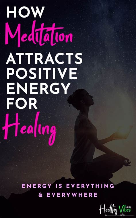 How Meditation Attracts Positive Energy for Healing - Healthy Vibes Hub | Meditation for health ...