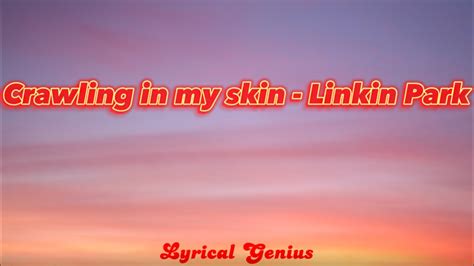 Crawling In My Skin - Linkin Park (Lyrics Video) - YouTube