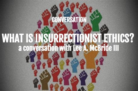 "What is Insurrectionist Ethics?" by Lee A. McBride III (Keywords: Pragmatism; Naturalism; Ethics)