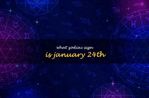 The Mystery Of January 24Th: Unveiling The Zodiac Sign Behind Your ...