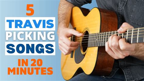 Learn 5 Classic Travis Picking Songs in Just 20 Minutes - YouTube