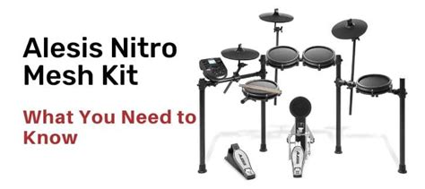 Alesis Nitro Mesh Kit Full Review You Need Read