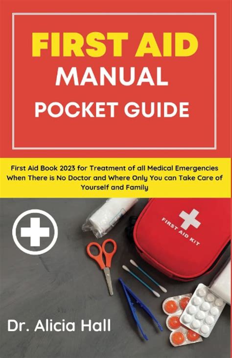 FIRST AID MANUAL POCKET GUIDE: First Aid Book 2023 for Treatment of all Medical Emergencies When ...