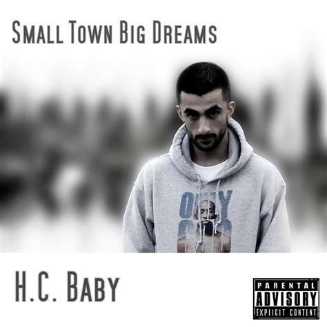 Small Town BIG Dreams | HcBaby