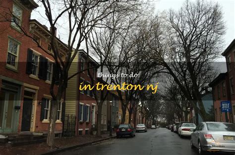 14 Fun Things To Do In Trenton, Nj | QuartzMountain