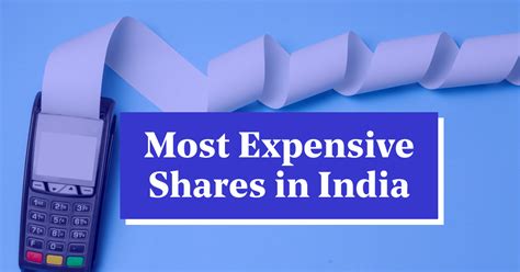 Top Expensive Shares in India 2024 – High-Value Stocks by Price