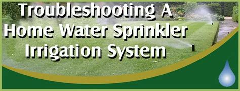 System Troubleshooting: Water Sprinkler System Troubleshooting