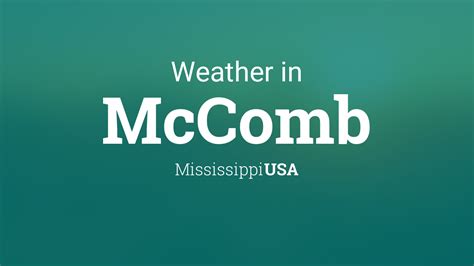 Weather for McComb, Mississippi, USA