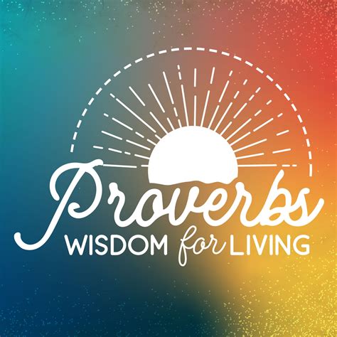 Proverbs - Wisdom for Living | Small Groups | Empowered Homes | Free ...