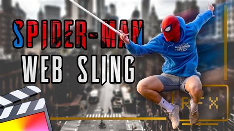 SPIDER-MAN Web Sling Effect | Final Cut Pro X Tutorial - YouTube