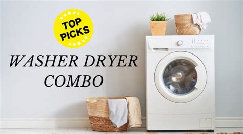 Best Washer Dryer Combo (2020 Review): All-in-One Laundry