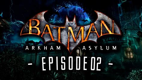 EASTER EGGS Batman Arkham Asylum Let's Play Ep 2 w/ TheKingNappy - YouTube