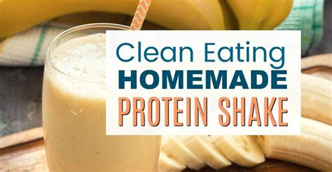 Homemade Protein Shake For Kids - Clean Eating with kids