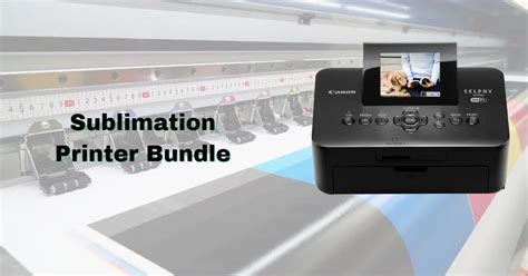 Sublimation Printer Bundle: Discover The Power of High-Quality Printing