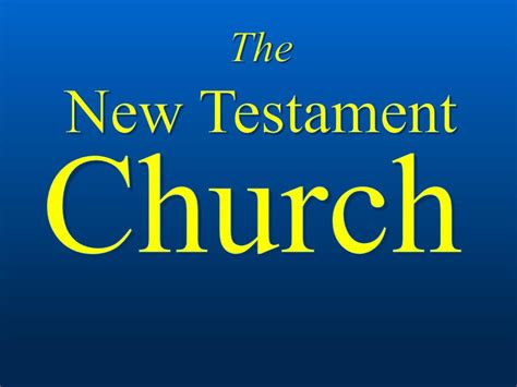 The New Testament Church. - ppt download