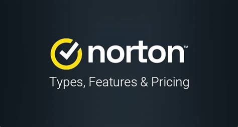 Norton Antivirus: Types, Features & Pricing