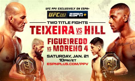 UFC 283: Teixeira vs. Hill Saturday, January 21 Exclusively on ESPN+ ...