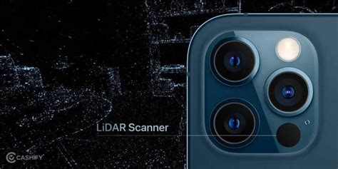 LiDAR Scanner: Best Way To Use LiDAR Scanner In iPhone | Cashify Mobile ...