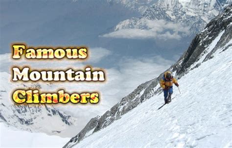 Famous Mountain Climbers | Everything Mountains