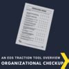 EOS Traction Tools Overview: The Organizational Checkup — Helping Companies Deliver More Value ...