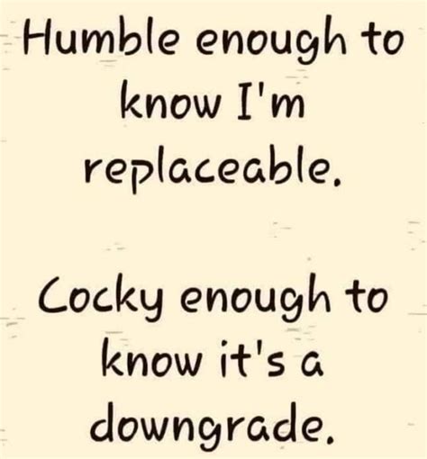 a handwritten poem that reads, humble enough to know i'm replaceable cocky enough to know it's a ...